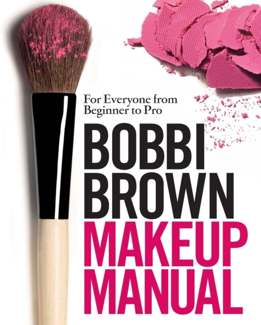Bobbi Brown Makeup Manual - Evilbeauty  - 9780755318476