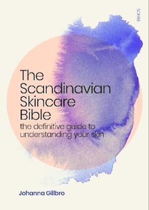 Amp The Scandinavian Skincare Bibleamp Johanna Gillbro Bog - Johanna Gillbro Evilbeauty  - 9781912854943